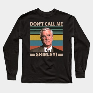 Retro Don't Call Me Shirley Long Sleeve T-Shirt